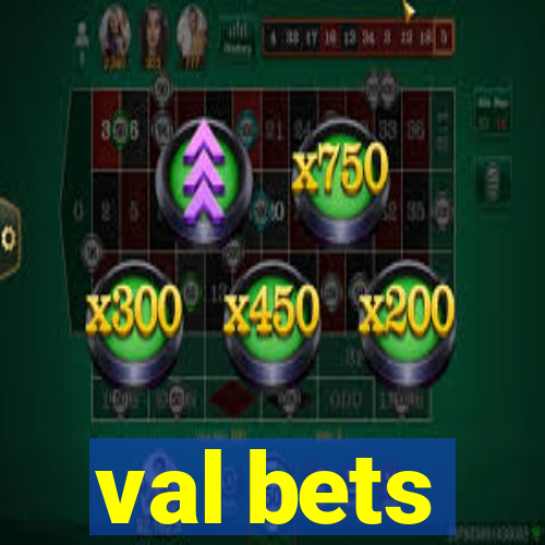 val bets